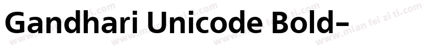 Gandhari Unicode Bold字体转换